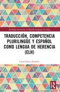 Traducción, competencia plurilingüe y español como lengua de herencia (ELH)