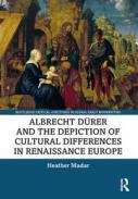 Albrecht D�rer and the Depiction of Cultural Differences in Renaissance Europe