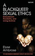 A Blackqueer Sexual Ethics