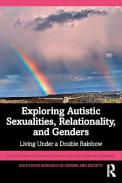 Exploring Autistic Sexualities, Relationality, and Genders