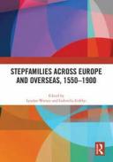 Stepfamilies across Europe and Overseas, 1550-1900
