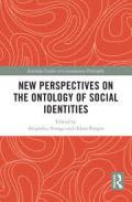 New Perspectives on the Ontology of Social Identities