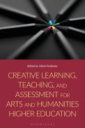 Creative Learning, Teaching, and Assessment for Arts and Humanities Higher Education