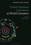 Central American Literatures as World Literature