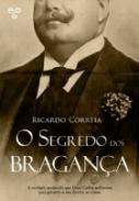 O segredo dos Bragan�a