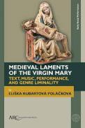 Medieval Laments of the Virgin Mary