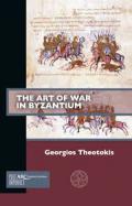 The Art of War in Byzantium