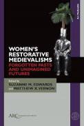 Women's Restorative Medievalisms