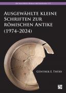 Ausgew�hlte kleine Schriften zur r�mischen Antike (1974�2024)