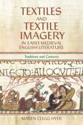 Textiles and Textile Imagery in Early Medieval English Literature