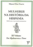 Mulheres na Hist�ria da Hisp�nia : Subs�dios para a compreens�o do seu protagonismo, 3
