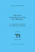 Tite-Live et la mise en sc�ne de l'histoire