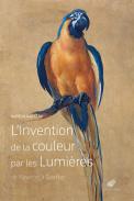 L'Invention de la couleur par les Lumi�res