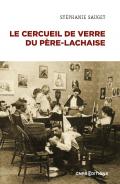 Le cercueil de verre du P�re-Lachaise