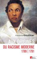 Aux origines du racisme moderne, 1789-1791