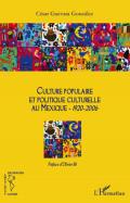 Culture populaire et politique culturelle au Mexique, 1920-2006