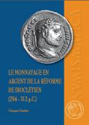 Le monnayage en argent de la r�forme de Diocl�tien (294-312 p.C.)