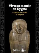 Vivre et mourir en Egypte