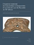 L'abitat fortifi� de Colleti�re � Charavines et le pays du lac de Paladru au XIe si�cle