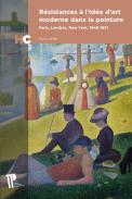R�sistances � l'id�e d'art moderne dans la peinture