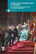 Aristocratie r�volutionnaire en Espagne