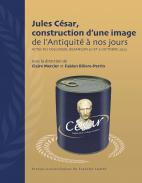 Jules C�sar, construction d'une image de l'Antiquit� � nos jours