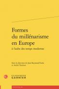Formes du mill�narisme en Europe � l�aube des temps modernes