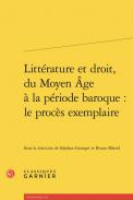 Litt�rature et droit, du Moyen �ge � la p�riode baroque