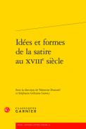 Id�es et formes de la satire au XVIIIe si�cle