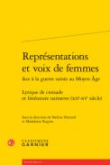 Repr�sentations et voix de femmes face � la guerre sainte au Moyen �ge