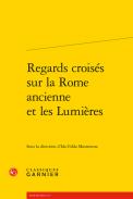 Regards crois�s sur la Rome ancienne et les Lumi�res