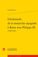 L'Ambassade de la monarchie espagnole � Rome sous Philippe III
