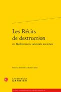Les R�cits de destruction en M�diterran�e orientale ancienne