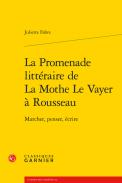 La Promenade litt�raire de La Mothe Le Vayer � Rousseau