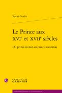Le Prince aux XVIe et XVIIe si�cles