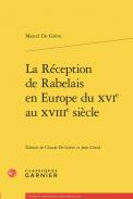 La R�ception de Rabelais en Europe du XVIe au XVIIIe si�cle