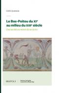 Le Bas-Poitou du XIe au milieu du XIIIe si�cle