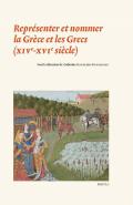 Repr�senter et nommer la Gr�ce et les Grecs (XIVe-XVIe si�cle)