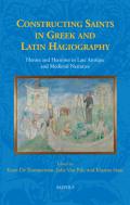 Constructing Saints in Greek and Latin Hagiography