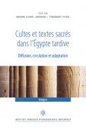 Cultes et textes sacr�s dans l'�gypte tardive