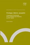 Prot�ger, lib�rer, assujettir