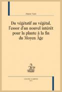Du v�g�tatif au v�g�tal, l'essor d'un nouvel int�r�t pour la plante � la fin du Moyen �ge
