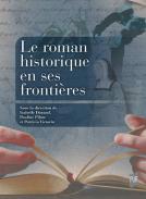 Le roman historique en ses fronti�res