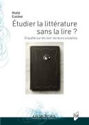 �tudier la litt�rature sans la lire?