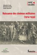 Naissance des cin�mas militaires (1914-1939)
