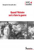 Quand l'Histoire sert � faire la guerre