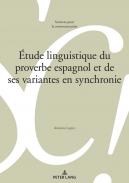 �tude linguistique du proverbe espagnol et de ses variantes en synchronie