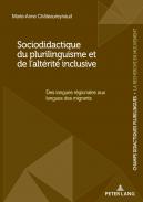 Sociodidactique du plurilinguisme et de l'alt�rit� inclusive