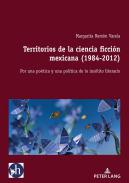 Territorios de la ciencia ficci�n mexicana (1984-2012)
