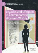 Legacies and Lifespans in Contemporary Women�s Writing